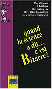 Quand la science a dit... c'est bizarre