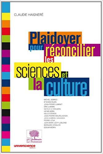 Plaidoyer pour réconcilier les Sciences et la Culture